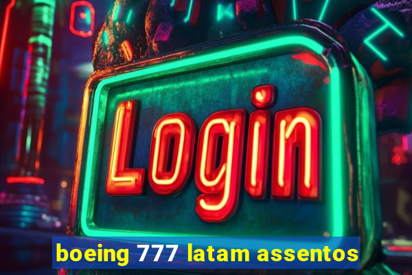 boeing 777 latam assentos